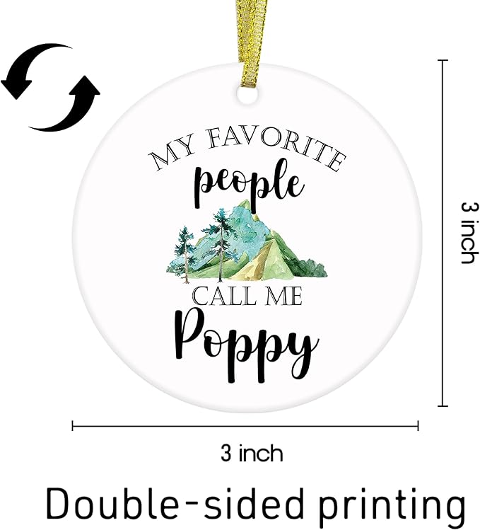 Poppy Gifts Ceramic Christmas Ornaments, Poppys Christmas Tree Ornaments, Xmas Thanksgiving Birthday Gifts for Poppys Grandpa, My Favorite People Call Me Poppy Decorative Hanging Ornament