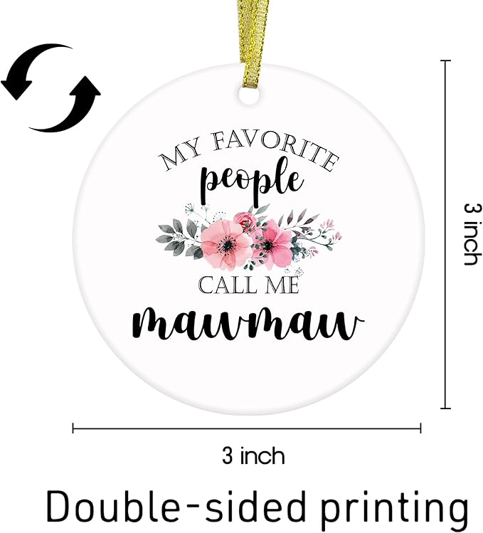 Mawmaw Gifts Ceramic Christmas Ornaments, Mawmaws Grandma Christmas Tree Ornaments, Xmas Thanksgiving Birthday Gifts for Mawmaws, My Favorite People Call Me Mawmaw Decorative Hanging Ornament
