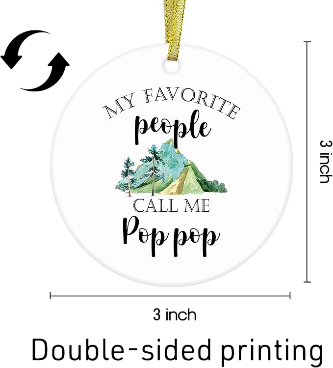 Pop Pop Gifts Ceramic Christmas Ornaments, Poppop Christmas Tree Ornaments, Xmas Thanksgiving Birthday Gifts for Poppop Grandpa, My Favorite People Call Me Pop Pop Decorative Hanging Ornament