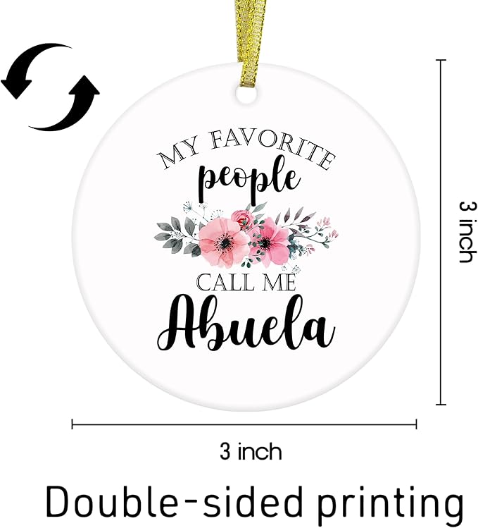 Abuela Gifts Ceramic Christmas Ornaments, Abuelas Grandma Christmas Tree Ornaments, Xmas Thanksgiving Birthday Gifts for Abuelas, My Favorite People Call Me Abuela Decorative Hanging Ornament