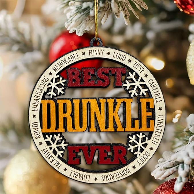 Best Uncle Ever Ornament - Best Drunkle Ever Christmas Ornament – Funny Wooden Christmas Tree Hanging Decoration – Gag Gift for Uncle Holiday Ornament, Rustic Farmhouse Xmas Décor