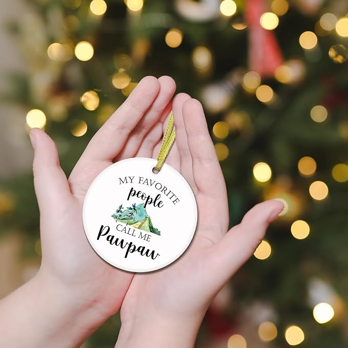 Pawpaw Gifts Ceramic Christmas Ornaments, Pawpaws Christmas Tree Ornaments, Xmas Thanksgiving Birthday Gifts for Pawpaws Grandpa, My Favorite People Call Me Pawpaw Decorative Hanging Ornament