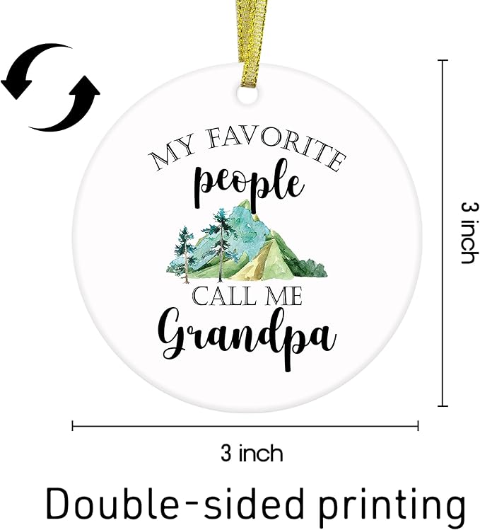 Grandpa Gifts Ceramic Christmas Ornaments, Grandpas Christmas Tree Ornaments, Xmas Thanksgiving Birthday Gifts for Grandpas, My Favorite People Call Me Grandpa Decorative Hanging Ornament
