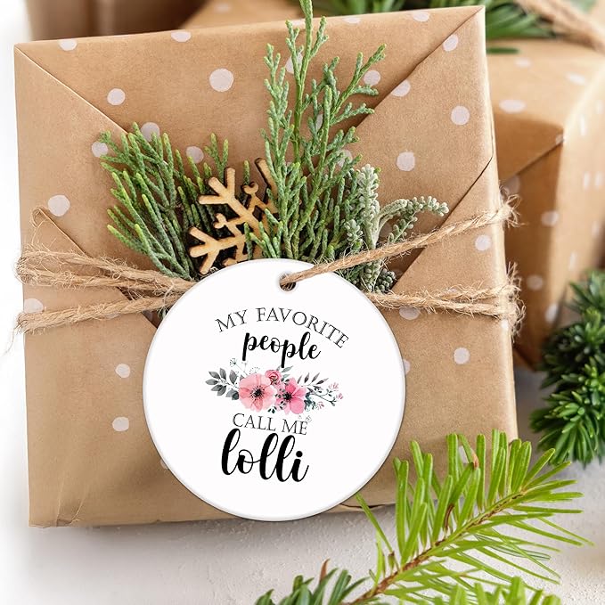Lolli Gifts Ceramic Christmas Ornaments, Lollis Grandma Christmas Tree Ornaments, Xmas Thanksgiving Birthday Gifts for Lollis, My Favorite People Call Me Lolli Decorative Hanging Ornament