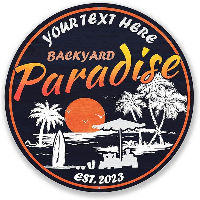 Personalized Backyard Paradise Sign, Beach Sign, Tropical Wall Decor, Hot Tub Sign, Pool Decor, Tiki Bar Patio, Made in USA 12" 200120050013