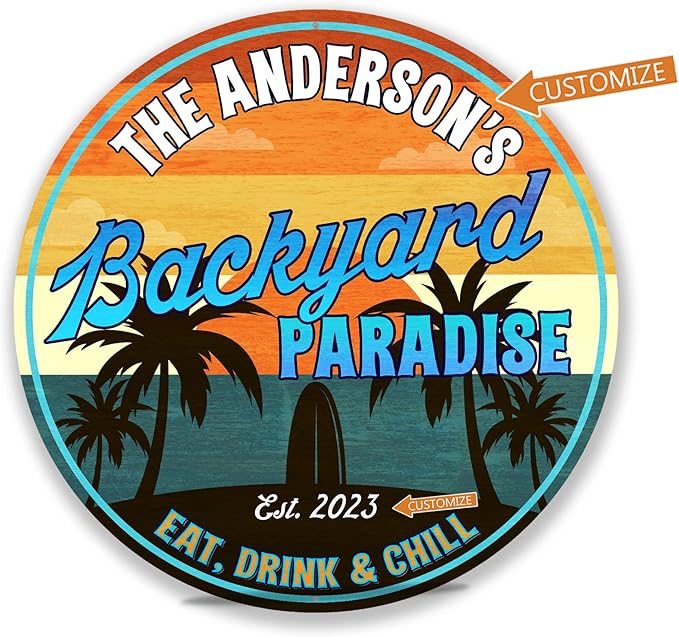 Personalized Backyard Paradise Sign, Patio Sign, Wall Decor, Tropical Sign, Surf Beach Wall Art, Pool Plaque, Made in USA 14" 100140050002